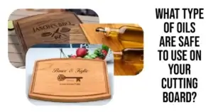 Oils Safe on Cutting Board